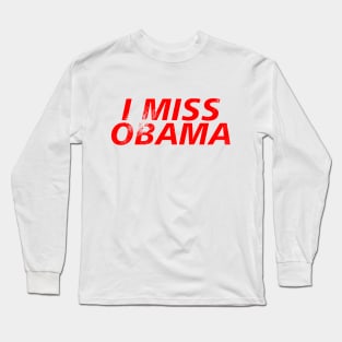 i miss Obama Long Sleeve T-Shirt
